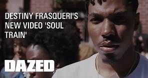 Destiny Frasqueri "Soul Train" - Official Music Video