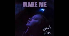 Make Me (Official Audio) by Hannah Wood