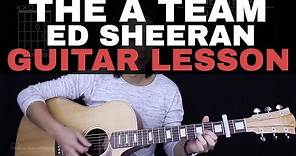 The A Team Guitar Tutorial - Ed Sheeran Guitar Lesson |Tabs + Chords + Guitar Cover|