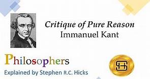 Immanuel Kant | Critique of Pure Reason | Philosophers Explained | Stephen Hicks
