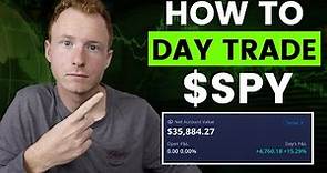 How To Day Trade $SPY (Step-by-Step Guide & Tips)