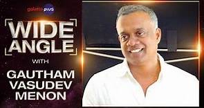 Gautham Vasudev Menon Interview With Baradwaj Rangan | Wide Angle | Vendhu Thanindhathu Kaadu