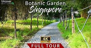 Botanic Garden | Singapore | Full Tour | 4K