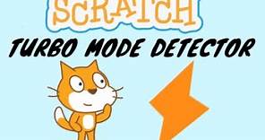 Scratch Tutorial | Turbo Mode Detector