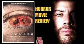 BECOMING ( 2020 Toby Kebbell ) Sci-Fi Horror Movie Review