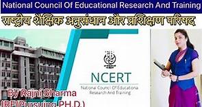 NCERT (National Council Of Educational Research And Training)UGC NET,B.ED.,M.ED.