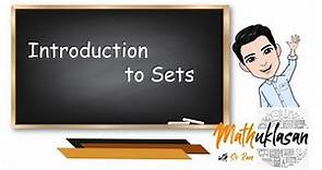 Introduction to Sets || Mathematics in the Modern World