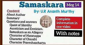 Samaskara by U.R. Ananth Murthy, complete summary with important questions and answers.