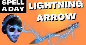 LIGHTNING ARROW | Shoot Tesla Coils - Spell A Day D&D 5E +1