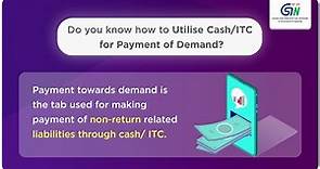 How to utilise Cash/ITC for payment of demand? Watch video...