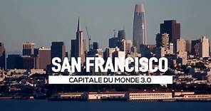 SAN FRANCISCO - Capitale du monde de demain