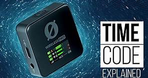 What is Timecode and How Does it Work With The Wireless PRO