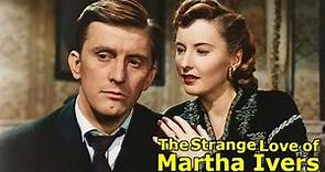 The Strange Love Of Martha Ivers 1946 1440p - Barbara Stanwyck | Kirk Douglas | Van Heflin