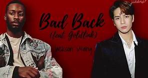 Jackson Wang - BAD BACK (feat. GoldLink) [Lyrics]