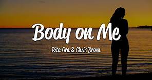 Rita Ora - Body On Me (Lyrics) ft. Chris Brown
