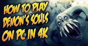 How to Play Demon's Souls on PC in 4k | RPCS3 PS3 Emulator Setup Guide | Tutorial
