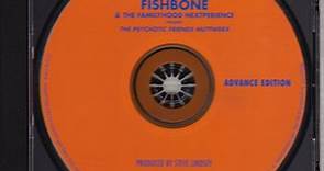 Fishbone - Fishbone & The Familyhood Nextperience Presents The Psychotic Friends Nuttwerx