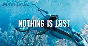 Avatar: The Way of Water | Nothing Is Lost (You Give Me Strength) Official Lyric Video