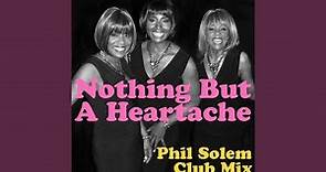 Nothing but a Heartache (Phil Solem Club Mix)