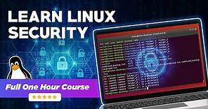 Learn Linux Security - Full One Hour Course