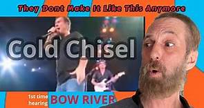 1ST Time Ever Hearing a COLD CHISEL (Aussie Legends) Song! BOW RIVER Live.....PRO GUITARIST REACTS