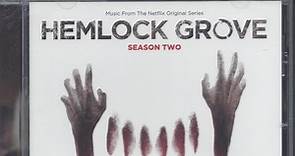 Nathan Barr - Hemlock Grove: Season Two (Music From The Netflix Original Series)