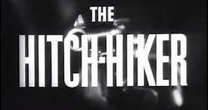 The Hitch-Hiker (1953) [Film Noir]