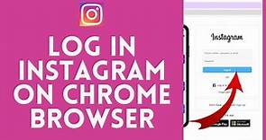 How to Login Instagram Account on Chrome Browser 2024 (QUICK & EASY!) | Sign In IG Account on Chrome