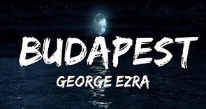 George Ezra - Budapest (Lyrics) | 25mins Lyrics - Chill with me