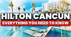 NEW | Hilton Cancun All Inclusive Resort - (Everything You NEED To Know!)