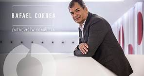 Entrevista completa a Rafael Correa, expresidente de Ecuador