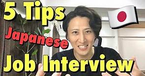 5 Tips for Japanese Job Interview | You Can Get a Job In Japan!!
