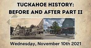 Tuckahoe History: Before and After II