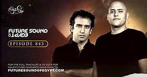 Future Sound of Egypt 843 with Aly & Fila