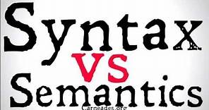 Syntax vs Semantics (Philosophical Distinctions)