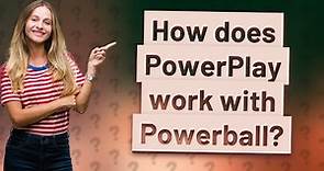 How does PowerPlay work with Powerball?