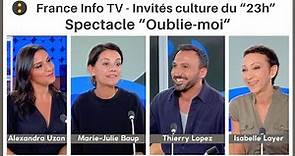 MARIE-JULIE BAUP & THIERRY LOPEZ - Isabelle Layer & Alexandra Uzan - France Info TV, Invités culture