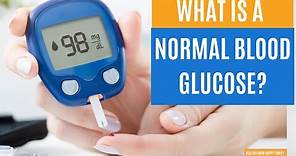 What is a Normal Blood Glucose Level?