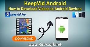 KeepVid Android - How to Download Videos to Android Devices