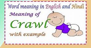 Learn English Vocabulary - Meaning of Crawl with Example