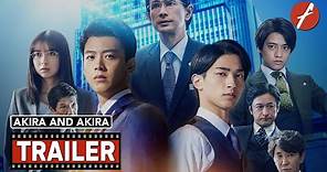 Akira and Akira (2022) アキラとあきら - Movie Trailer - Far East Films