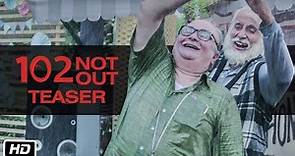 102 Not Out - Official Teaser | Amitabh Bachchan | Rishi Kapoor | Umesh Shukla | In Cinemas May 4th