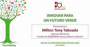 MILTON TONY TABOADA: INGENIERO MECANICO Y CREADOR DE GLOBEARTH