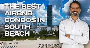 Top Luxury Airbnb Condos in Miami's South Beach
