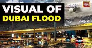 Dubai Flood: Visuals Of Record-Breaking Storm And Flooding | Dubai Rain Visuals | India Today