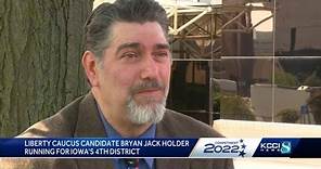 Liberty Caucus candidate Bryan Jack Holder running for Iowa’s 4th Congressional District