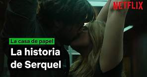 La historia de SERQUEL | La Casa de Papel | Netflix España