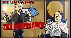 The Stepfather - The Best of The Cinema Snob