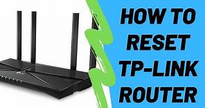 How To Reset TP-Link Router To Factory Default Settings