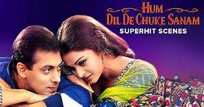 Hum Dil De Chuke Sanam - Most Watched Scenes | Salman Khan, Aishwarya ...